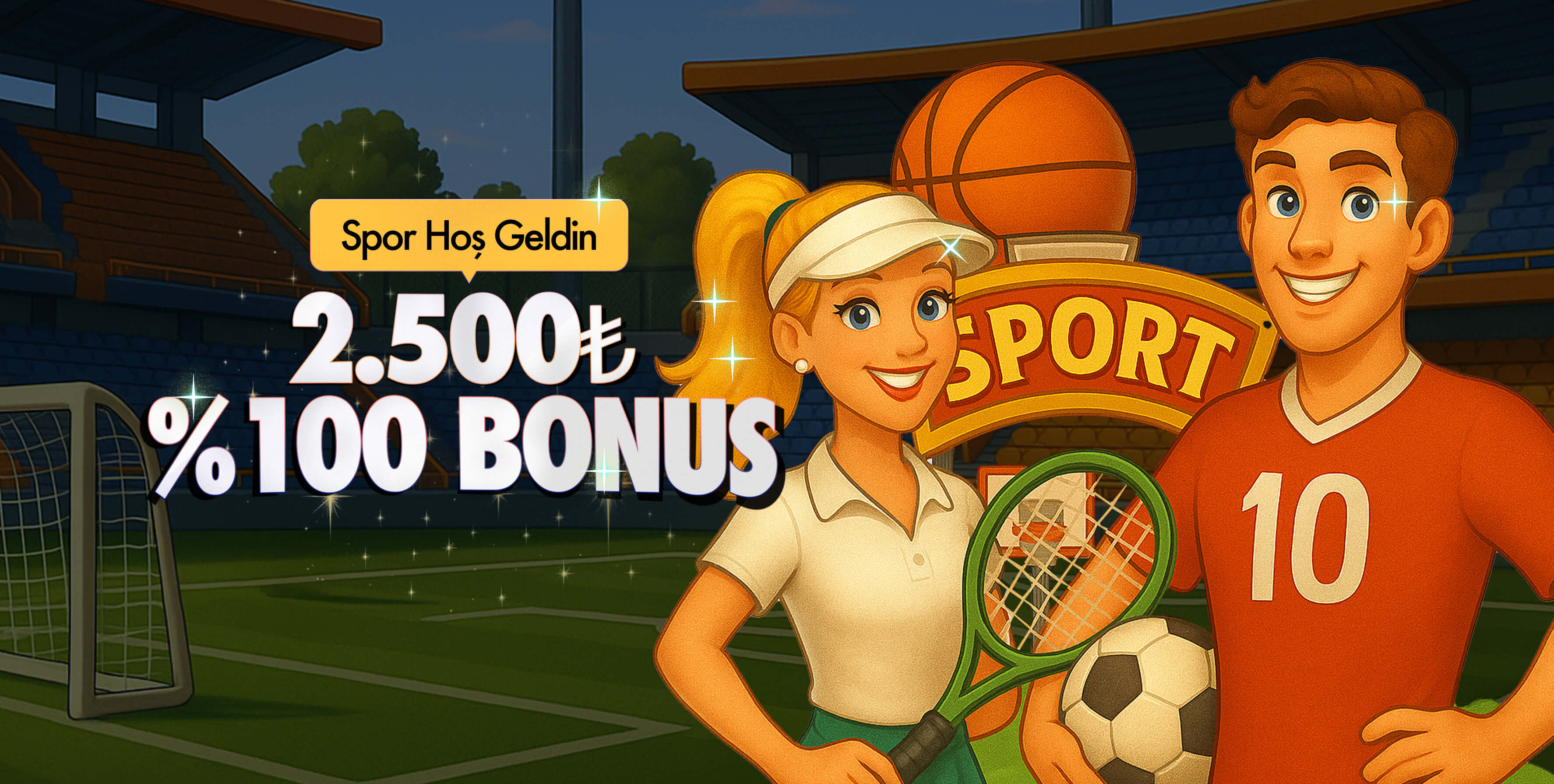 2500₺ %100 Spor Hoş Geldin Bonusu