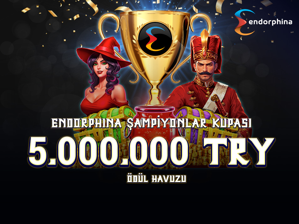 ENDORPHINA 5.000.000₺ TURNUVASI